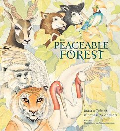 The Peaceable Forest: India's Tale of Kindness to Animals - Ely, Kosa