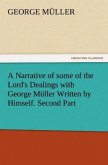 A Narrative of some of the Lord's Dealings with George Müller Written by Himself. Second Part