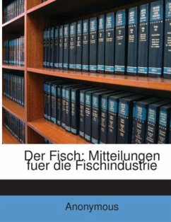 Cover Der Fisch: Mitteilungen fuer die Fischindustrie