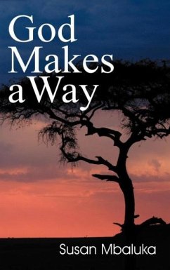 God Makes a Way - Mbaluka, Susan