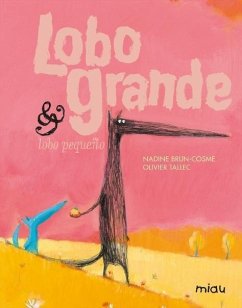 Lobo grande & lobo pequeño - Tallec, Olivier; Brun-Cosme, Nadine