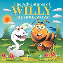 The Adventures of Willy the Hookworm - Dailey, Murray