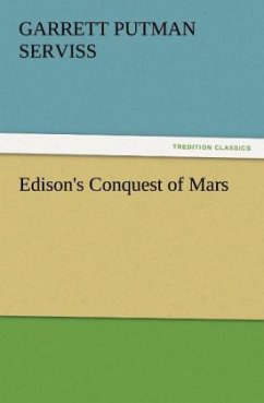 Edison's Conquest of Mars - Serviss, Garrett P.