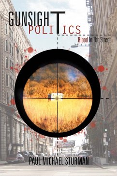 Gunsight Politics - Sturman, Paul Michael