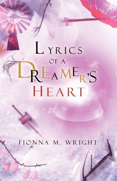 Lyrics of a Dreamer's Heart - Wright, Fionna M.
