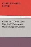 Cornelius O'Dowd Upon Men And Women And Other Things In General