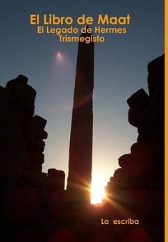 El Libro de Maat- El Legado de Hermes Trismegisto - La Escriba