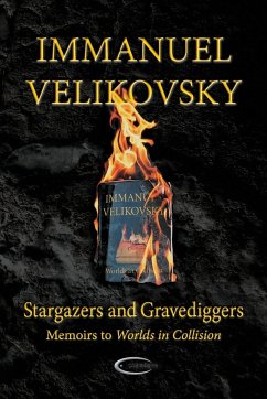 Stargazers and Gravediggers - Velikovsky, Immanuel