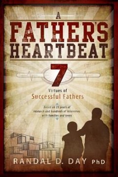 A Father's Heartbeat: 7 Virtues of Successful Fathers - Day, Randal D.