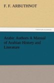 Arabic Authors A Manual of Arabian History and Literature