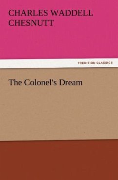 The Colonel's Dream - Chesnutt, Charles Waddell