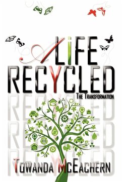 A Life Recycled - McEachern, Towanda