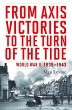 From Axis Victories to the Turn of the... - Bild 1
