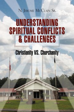 The Understanding of Spiritual Conflicts & Challenges - McClain Sr, N. Jerome