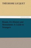 Rouen, It's History and Monuments A Guide to Strangers