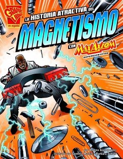 La Historia Atractiva del Magnetismo Con Max Axiom, Supercientífico - Gianopoulos, Andrea