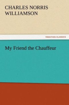 My Friend the Chauffeur - Williamson, Charles Norris