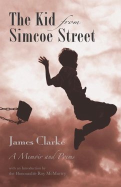The Kid from Simcoe Street: A Memoir and Poems - Clarke, James