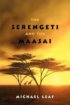 The Serengeti and the Maasai - Leaf, Michael