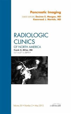 Pancreatic Imaging, an Issue of Radiologic Clinics of North America - Morgan, Desiree E; Mortele, Koenraad J