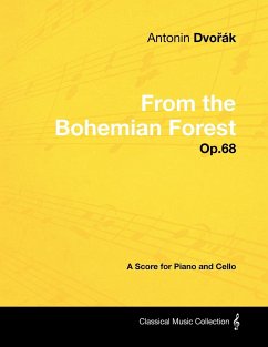 Antonín Dvořák - From the Bohemian Forest - Op.68 - A Score for Piano and Cello - Dvorák, Antonín
