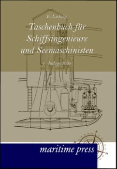Taschenbuch für Schiffsingenieure und Seemaschinisten - Ludwig, E.