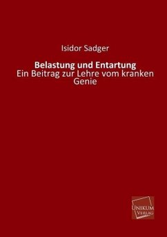 Belastung und Entartung - Sadger, Isidor