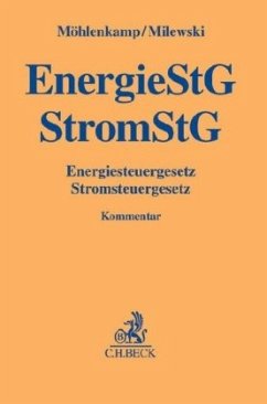 EnergieStG / StromStG, Kommentar - Milewski, Knut;Möhlenkamp, Karen