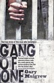 Gang of One: How I Survived Extradition and Life in a Texas Prison