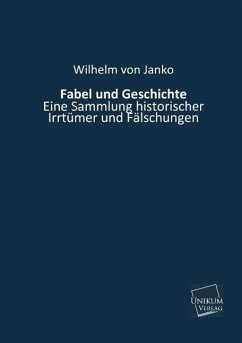 Fabel und Geschichte - Janko, Wilhelm von