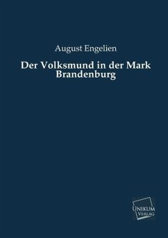 Der Volksmund in der Mark Brandenburg - Engelien, August