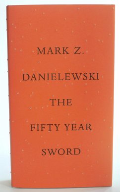 The Fifty Year Sword - Danielewski, Mark Z.