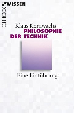 Philosophie der Technik - Kornwachs, Klaus