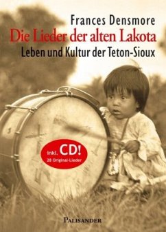 Die Lieder der alten Lakota, m. 1 Audio-CD - Densmore, Frances