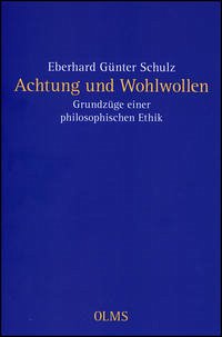 Achtung und Wohlwollen - Schulz, Eberhard Günter