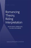 Romancing Theory, Riding Interpretation