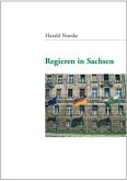 Regieren in Sachsen Regieren in Sachsen