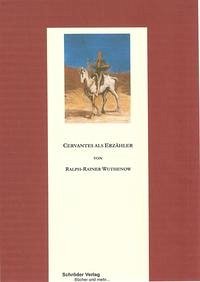 Cervantes als Erzähler - Wuthenow, Ralph-Rainer