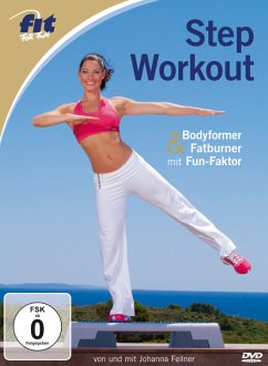 Fit For Fun - Step Workout - Bodyformer & Fatburner mit Fun-Faktor - Fellner,Johanna/Nemeth,Toni