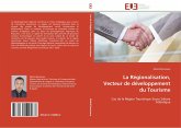 La Régionalisation, Vecteur de développement du Tourisme La Régionalisation, Vecteur de développement du Tourisme