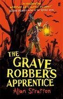 The Grave Robber's Apprentice - Stratton, Allan