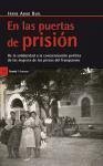 En las puertas de prisión : de la solidaridad a la concienciación política de las mujeres de los presos del franquismo