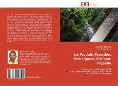 Les Produits Forestiers Non Ligneux d'Origine Végétale - Yakeu Djiam, Serge Eric;Tchouamo, Isaac Roger;Dondjang, Jean Paul