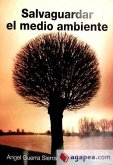 Salvaguardar el medio ambiente