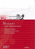 Mozart neu entdecken / Das Mozart-Handbuch Bd.7