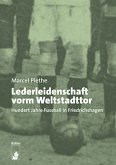 Lederleidenschaft vorm Weltstadttor