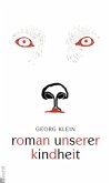 Roman unserer Kindheit  (Mängelexemplar) Roman unserer Kindheit  (Mängelexemplar)