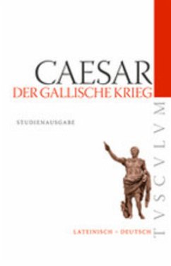 Der Gallische Krieg. Bellum Gallicum - Caesar