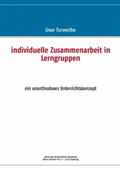 individuelle Zusammenarbeit in Lerngruppen - Torweihe, Uwe