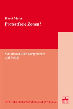 Protestfreie Zonen? - Meier, Horst